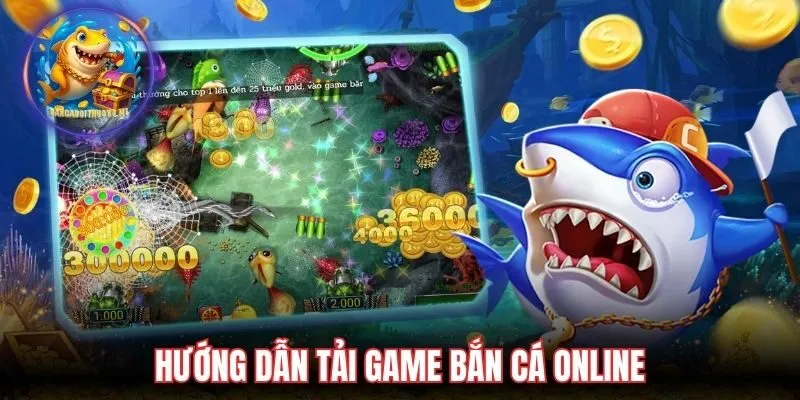 Cách tải game bắn cá online 4 người nhanh tiện lợi